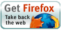 Get Firefox! Get Firefox!